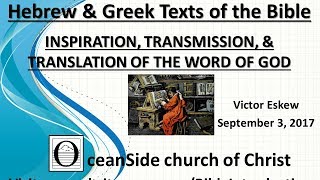 Hebrew and Greek Texts of the Bible Inspiration Transmission and Translation series [upl. by Llemej]