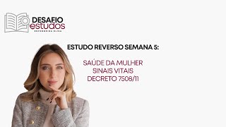 Estudo Reverso  Decreto 750811 Saúde da Mulher e Sinais Vitais [upl. by Yard833]