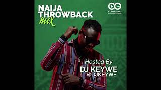 NAIJA THROWBACK MIX FT WANDE COAL WIZKID 2FACE DBANJ 9ICE DR SID ICE PRINCE TERRY G [upl. by Coben]