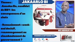 🔴TFM LIVE  Jakaarlo bi du 15 Septembre 2023 présenté par Abdoulaye Der et sa team [upl. by Shira]