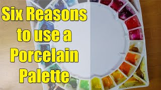 Six Reasons to Use a Porcelain Watercolor Palette [upl. by Labotsirc]