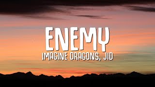 Imagine Dragons JID  Enemy Lyrics [upl. by Wieche]