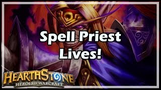 Hearthstone Spell Priest Lives [upl. by Prochoras939]