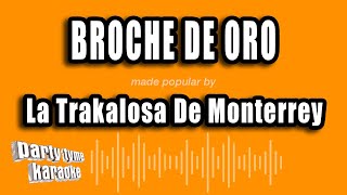 La Trakalosa De Monterrey  Broche De Oro Versión Karaoke [upl. by Freddy]