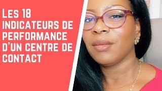 Les 18 indicateurs de performance dun centre de contact😃 [upl. by Rooke]