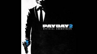 PAYDAY 2 Official Soundtrack  05 The Mark [upl. by Ocana]