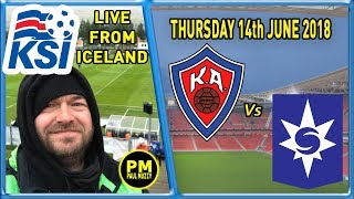 LIVE FROM ICELAND  KA Akureyri vs Stjarnan FC  league Highlights [upl. by Livy]