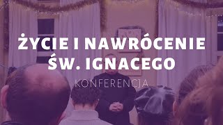 Życie i nawrócenie świętego Ignacego  o Jarosław Kuffel SJ  01 luty 2022 [upl. by Kosse270]