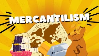 MERCANTILISM in 6 minutes [upl. by Bourne118]