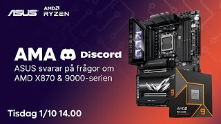 AMA med ASUS 🔥 Fråga fritt om chipset X870 och AMD Ryzen 9000 [upl. by Rothstein684]