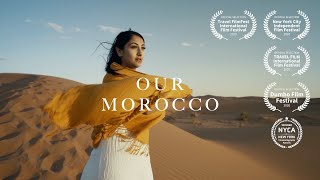 Our Morocco  Travel Film  Sony a7iii  a6500 [upl. by Greyso]