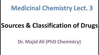 Medicinal Chemistry 3  Sources amp Classification of Drugs chemistry medicinal MajidAli2020 [upl. by Liggitt]