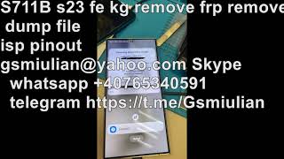 S23FE S711B isp pinout frp remove knox remove mdm [upl. by Nomyaw]