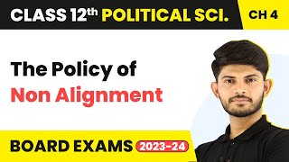 Class 12 Political Science  The Policy of Non Alignment  India’s External Relations 202223 [upl. by Schaffel772]