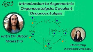 Introduction to Asymmetric Organocatalysis Covalent Organocatalysis [upl. by Thorley]