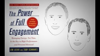 The Power of Full Engagement Summary and Review  Jim Loehr and Tony Schwartz  Free Audiobook [upl. by Japha378]