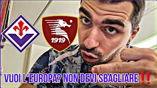 Pre FIORENTINA  SALERNITANA VUOI ANDARE IN EUROPA DOMANI NON DEVI SBAGLIARE‼️ [upl. by Nosemaj]