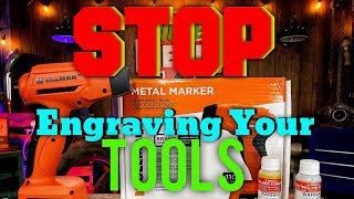 STOP ENGRAVING YOUR TOOLS Start Etching Them With The Ullman Metal Marker [upl. by Tiler459]