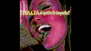 Thalía  A Quien Le Importa Extended Intro Original Remix V3 [upl. by Niwdog]