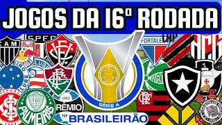 PRÓXIMOS JOGOS DA SÉRIE A 16ª RODADA 1007 a 1107 [upl. by Okemak]