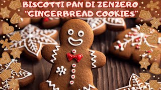 BISCOTTI PAN DI ZENZERO  GINGERBREAD COOKIES Biscotti Speziati [upl. by Vergos]