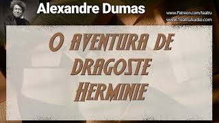 O aventura de dragoste Herminie  Alexandre Dumas [upl. by Htnnek]