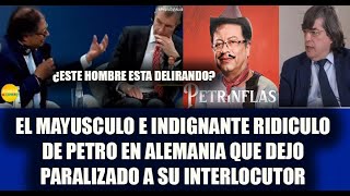 EL MAYUSCULO E INDIGNANTE RIDICULO DE PETRO EN ALEMANIA QUE DEJO PARALIZADO A SU INTERLOCUTOR [upl. by Aerdnuahs]