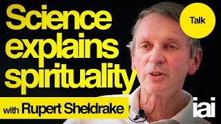 How Science Explains Spirituality  Rupert Sheldrake [upl. by Tania998]