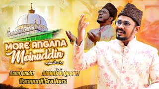 Qawwali More Angna Moin Uddin  Hammadi Brothers  Urs e Ghareeb Nawaz 2021 Special Manqabat [upl. by Repsihw]