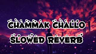 chammak challoslowed reverblofi [upl. by Nailliw]