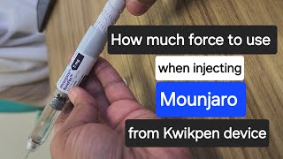 How much force needed to inject Mounjaro from Kwikpen device [upl. by Blaze100]