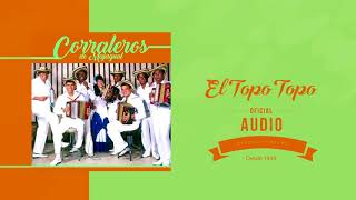 El Topo Topo  Los Corraleros De Majagual  Discos Fuentes Audio [upl. by Aronoel14]