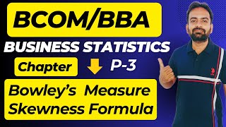 Bowleys Measures  Skewness part3  Business Statistics BcomBBA [upl. by Noved]