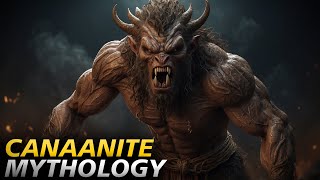 Canaanite Mythology Completely Explained  4K Mythological Documentary [upl. by Brenton589]