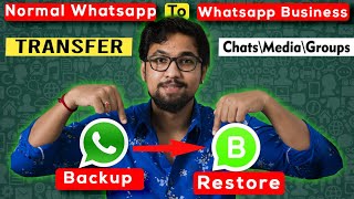 Normal Whatsapp to Whatsapp BUSINESS  Transfer Whatsapp Messages to Whatsapp Business [upl. by Merlin]