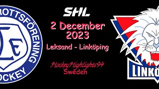 LEKSAND VS LINKÖPING  2 DECEMBER 2023  HIGHLIGHTS  SHL [upl. by Buyse]