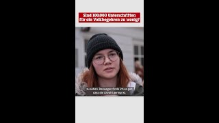 Umfrage Sind 100000 Unterschriften für ein Volksbegehren zu wenig [upl. by Ailehpo970]