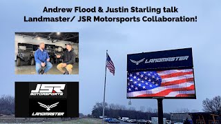 Andrew Flood amp Justin Starling talk Landmaster  JSR Motorsports Collaboration [upl. by Aire559]