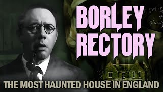 Borley Rectory  The Most Haunted House in England  FULL DOCUMENTARY  The Dock [upl. by Yreme919]