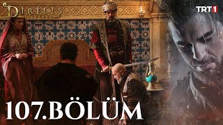 Diriliş Ertuğrul 107 Bölüm [upl. by Conal]