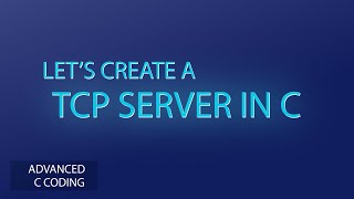 Lets create a Tcp server in C [upl. by Nasas]