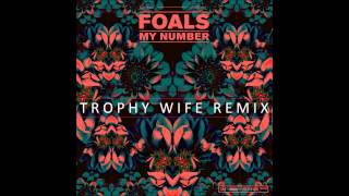 Foals  My Number Trophy Wife remix [upl. by Sikram]