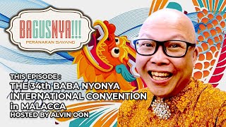 BAgusNYA EP6  34th Baba Nyonya International Convention [upl. by Brown]