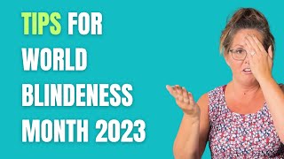 World Blindness Month 2023 TIPS [upl. by Ranzini]