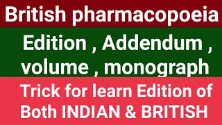 British pharmacopoeia  Edition  Addendum  volume  monograph  and trick for learn Edition [upl. by Samp10]