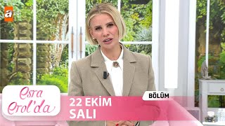 Esra Erolda 22 Ekim 2024  Tek Parça [upl. by Utham]