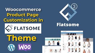 Flatsome  Woocommerce Product Page Customization in Flatsome Theme  Flatsome Theme [upl. by Efrem]