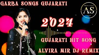 Gujarati Hit Song Alvira Mir Dj Remix Garba Songs Gujarati 2024 [upl. by Eitteb561]