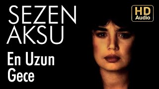 Sezen Aksu  En Uzun Gece Official Audio [upl. by Chaille228]