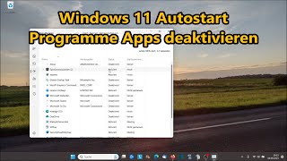 Windows 11 Autostart Programme Apps deaktivieren Windows 11 schneller machen starten [upl. by Nesnaj]